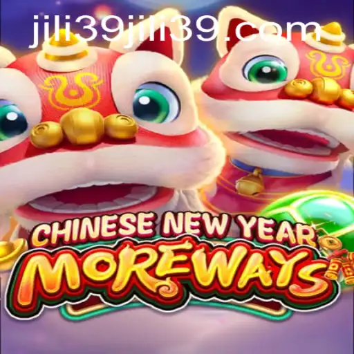 Exploring the Thrills of CHINESENEWYEARMOREWAYS: A Unique Gaming Experience with Jili39